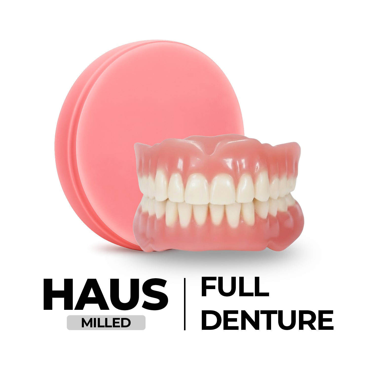 Haus Digital Milled Full Denture – Haus Milling Center
